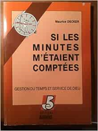 Si les minutes m'étaient comptées
